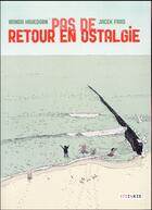 Couverture du livre « Pas de retour en Ostalgie » de Wanda Hagedorn et Jacek Fras aux éditions Steinkis