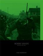 Couverture du livre « Bobby Sands, Belfast mai 1981 » de Yan Morvan aux éditions Andre Frere