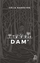 Couverture du livre « Dam' » de Celia Barreyre aux éditions Marathon