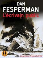 Couverture du livre « L'ecrivain public » de Dan Fesperman aux éditions Sixtrid