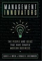 Couverture du livre « Management Innovators: The People and Ideas that Have Shaped Modern Bu » de Greenwood Ronald G aux éditions Oxford University Press Usa