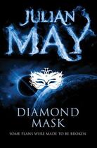 Couverture du livre « Diamond Mask » de Julian May aux éditions Pan Macmillan