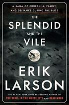 Couverture du livre « The splendid and the vile » de Erik Larson aux éditions Random House Us
