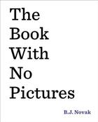 Couverture du livre « Book with no pictures, the » de B J Novak aux éditions Children Pbs