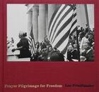 Couverture du livre « Lee Friedlander ; prayer pilgrimage for freedom » de Lee Friedlander aux éditions Dap Artbook