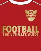 Couverture du livre « Football ; the ultimate guide » de  aux éditions Dk Children