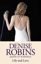 Couverture du livre « Life and Love » de Denise Robins aux éditions Hodder And Stoughton Digital