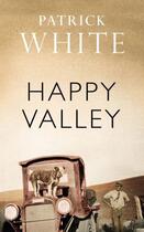 Couverture du livre « Happy Valley » de Patrick White aux éditions Random House Digital
