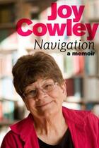 Couverture du livre « Navigation: A Memoir » de Cowley Joy aux éditions Penguin Books Ltd Digital