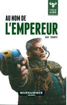 Couverture du livre « Warhammer 40.000 : pour l'empereur » de Gav Thorpe aux éditions Black Library