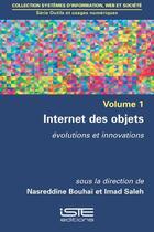 Couverture du livre « Internet des objets t.1 ; évolutions et innovations » de  aux éditions Iste