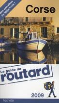 Couverture du livre « Guide Du Routard ; Corse (Edition 2009) » de  aux éditions Hachette Tourisme