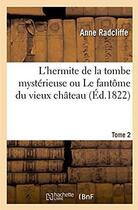 Couverture du livre « L'hermite de la tombe mysterieuse ou le fantome du vieux chateau » de Ann Radcliffe aux éditions Hachette Bnf