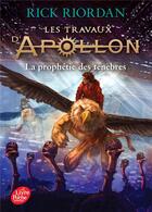 Couverture du livre « Les travaux d'Apollon t.2 ; la prophétie des ténèbres » de Rick Riordan aux éditions Le Livre De Poche Jeunesse