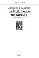 Couverture du livre « La bibliotheque de warburg. version mixte » de Jacques Roubaud aux éditions Seuil