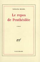 Couverture du livre « Le repos de Penthésilée » de Natacha Michel aux éditions Gallimard