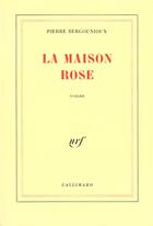 Couverture du livre « La maison rose » de Pierre Bergounioux aux éditions Gallimard