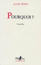 Couverture du livre « Pourquoi ? » de Alain Spiess aux éditions Gallimard