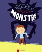 Couverture du livre « Espèce de petit monstre » de Didier Balicevic et Odile Hellmann-Hurpoil aux éditions Pere Castor