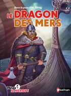 Couverture du livre « Tu es le héros ! : Dans la peau d'un viking : Le dragon des mers » de Madeleine Deny aux éditions Nathan