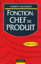 Couverture du livre « Fonction : Chef De Produit » de Hubert Kratiroff aux éditions Dunod