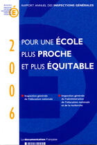 Couverture du livre « Pour une école plus proche et plus équitable (rapport annuel 2006) » de  aux éditions Documentation Francaise