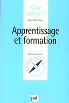 Couverture du livre « Apprentissage et formation » de Berbaum J. aux éditions Que Sais-je ?