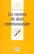 Couverture du livre « Les normes de droit communautaire qsj 3560 » de Monjal P.Y aux éditions Que Sais-je ?