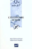 Couverture du livre « L'economie suisse (3e ed) » de Schoenenberger/Zarin aux éditions Que Sais-je ?