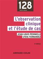 Couverture du livre « L'observation clinique et l'étude de cas (3e édition) » de Jean-Louis Pedinielli et Lydia Fernandez aux éditions Armand Colin