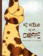 Couverture du livre « Le noeud de la girafe » de Michael Escoffier et Kris Di Giacomo aux éditions Ecole Des Loisirs