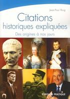 Couverture du livre « Citations historiques expliquées ; des origines à nos jours » de Jean-Paul Roig aux éditions Eyrolles