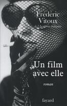 Couverture du livre « Un film avec elle » de Vitoux-F aux éditions Fayard