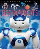 Couverture du livre « Les robots » de Jacques Beaumont et Cathy Franco aux éditions Fleurus