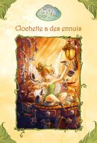 Couverture du livre « Clochette a des ennuis » de Disney aux éditions Disney Hachette