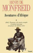 Couverture du livre « Aventures d'Afrique Tome 1 » de Henry De Monfreid aux éditions Grasset