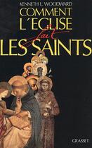 Couverture du livre « Comment l'Eglise fait les saints » de Kenneth L. Woodward aux éditions Grasset