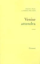 Couverture du livre « Venise attendra » de Prudon/Peju aux éditions Grasset