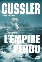 Couverture du livre « L'empire perdu » de Clive Cussler et Grant Blackwood aux éditions Grasset