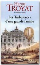 Couverture du livre « Les turbulences d'une grande famille » de Henri Troyat aux éditions Grasset