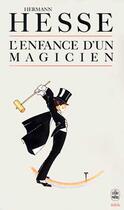 Couverture du livre « L'enfance d'un magicien » de Hesse-H aux éditions Le Livre De Poche