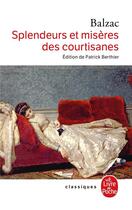 Couverture du livre « Splendeurs et misères des courtisanes » de Honoré De Balzac aux éditions Le Livre De Poche