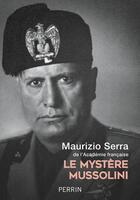 Couverture du livre « Le mystère Mussolini » de Maurizio Serra aux éditions Perrin