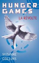 Couverture du livre « Hunger games Tome 3 : la révolte » de Suzanne Collins aux éditions Pocket Jeunesse
