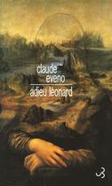 Couverture du livre « Adieu Léonard » de Claude Eveno aux éditions Christian Bourgois