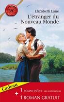 Couverture du livre « L'étranger du nouveau monde ; le baiser de l'aube » de Elizabeth Lane aux éditions Harlequin