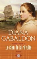 Couverture du livre « Le chardon et le tartan t.13 ; le clan de la révolte » de Diana Gabaldon aux éditions J'ai Lu