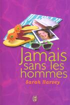 Couverture du livre « Jamais sans les hommes » de Sarah Harvey aux éditions J'ai Lu