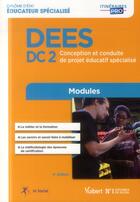 Couverture du livre « DEES ; DC 2 ; conception et conduite de projet éducatif spécialisé ; modules (4e édition) » de  aux éditions Vuibert