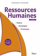 Couverture du livre « Ressources humaines : enjeux, stratégies, processus » de Benoit Grasser et Florent Noel aux éditions Vuibert